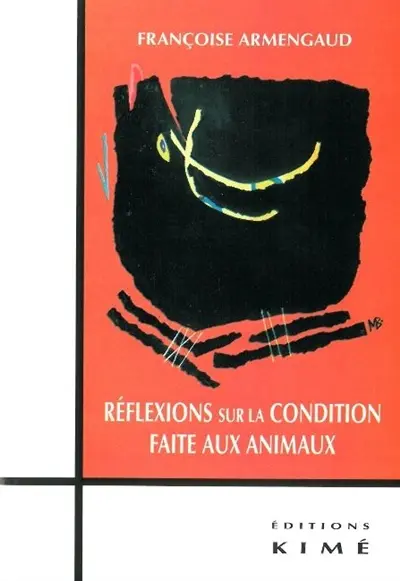 Réflexions sur la condition faite aux animaux