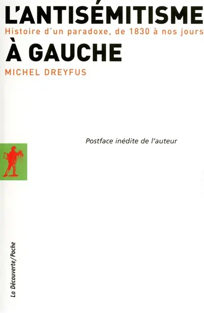 L'antisémitisme à gauche : histoire d'un paradoxe, de 1830 à nos jours