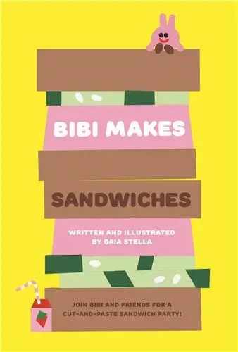 Bibi Makes Sandwiches Join Bibi and friends for a cut-and-paste sandwich party !