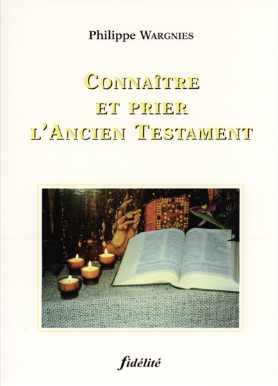 Connaître et prier l'Ancien...