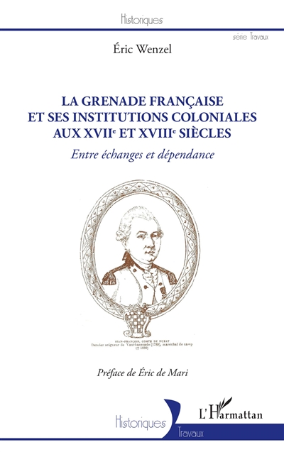 La Grenade française et ses institutions coloniales aux XVIIe et XVIIIe siècles : entre échanges et dépendance