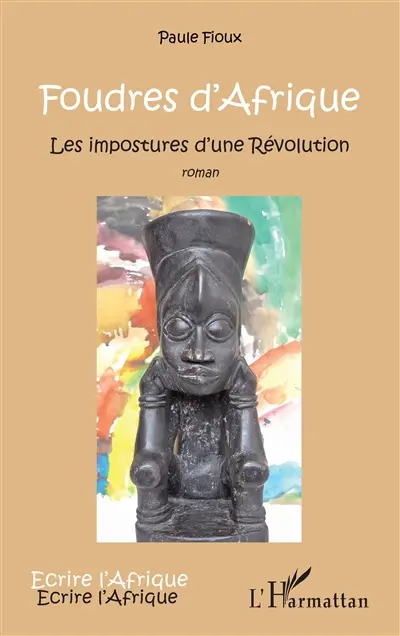 Foudres d'Afrique : les impostures d'une révolution