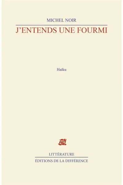 J'entends une fourmi : haïku