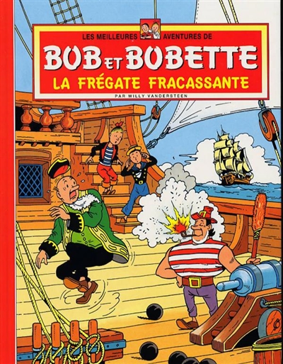 Les meilleures aventures de Bob et Bobette. Vol. 7. La frégate fracassante