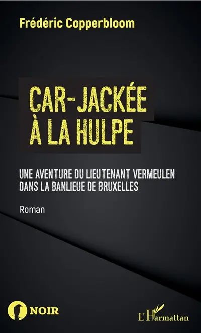 Car-jackée à La Hulpe : une aventure du lieutenant Vermeulen dans la banlieue de Bruxelles