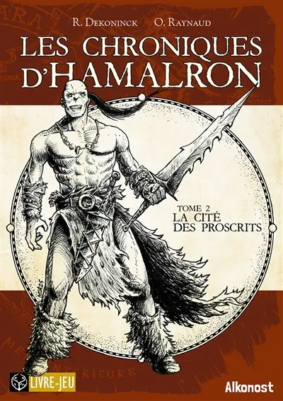 Les chroniques d'Hamalron. Vol. 2. La cité des proscrits