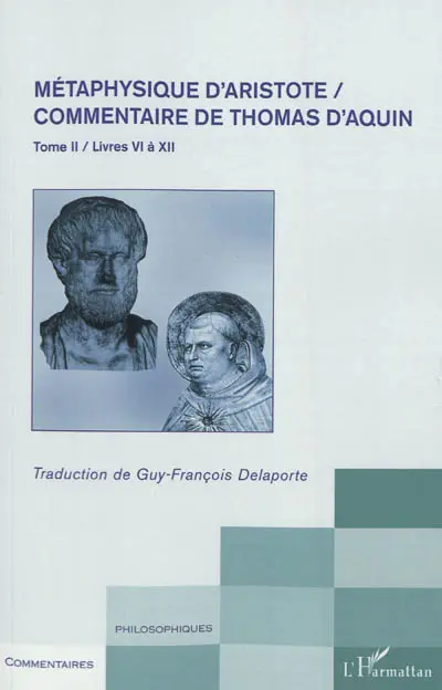 Métaphysique d'Aristote : commentaire de Thomas d'Aquin. Vol. 2. Livres VI à XII