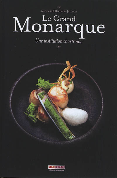 Le Grand Monarque : une institution chartraine