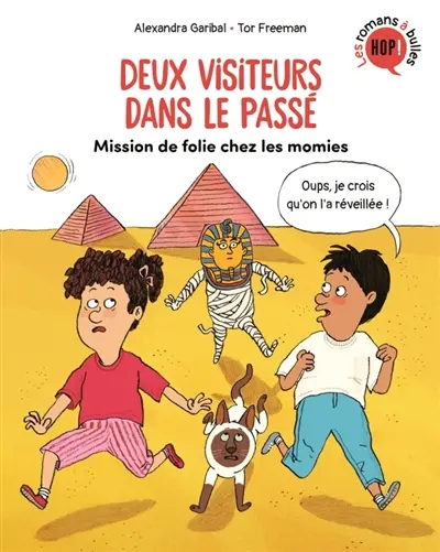 Deux visiteurs dans le passé. Mission de folie chez les momies