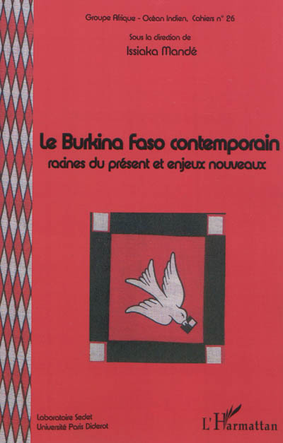 Le Burkina Faso contemporain : racines du présent et enjeux nouveaux