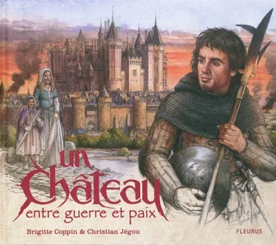 Un château entre guerre et paix