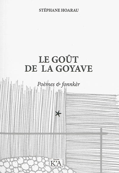 Le goût de la goyave : poèmes & fonnkèr