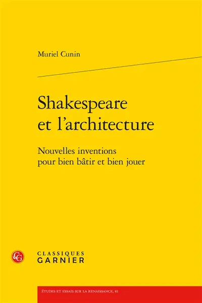 Shakespeare et l'architecture : nouvelles inventions pour bien bâtir et bien jouer