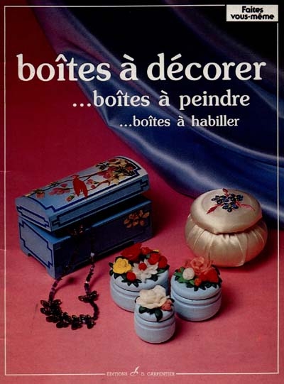 boîtes à découper....boîtes à peindre...boîtes à habiller