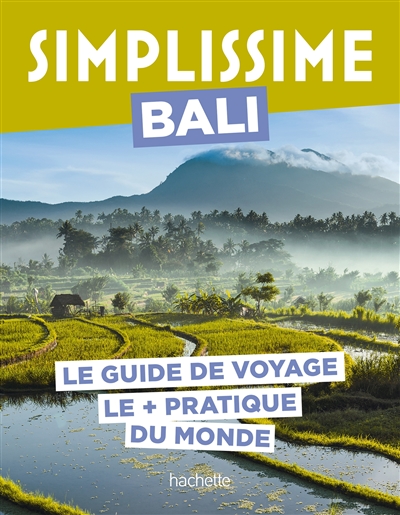 Simplissime : Bali : le guide de voyage le + pratique du monde