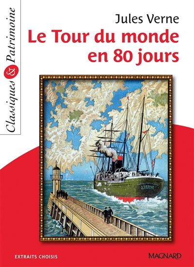 Le tour du monde en 80 jours : extraits choisis