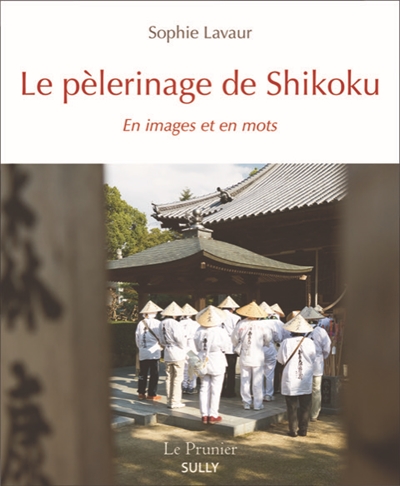 Le pèlerinage de Shikoku :...