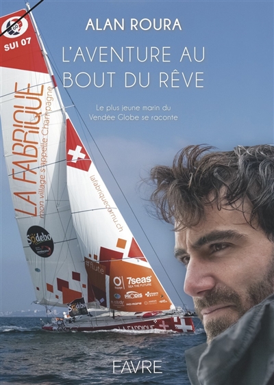 L'aventure au bout du rêve : le plus jeune marin du Vendée Globe se raconte
