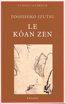 Le Kôan Zen : Essai sur le bouddhisme zen