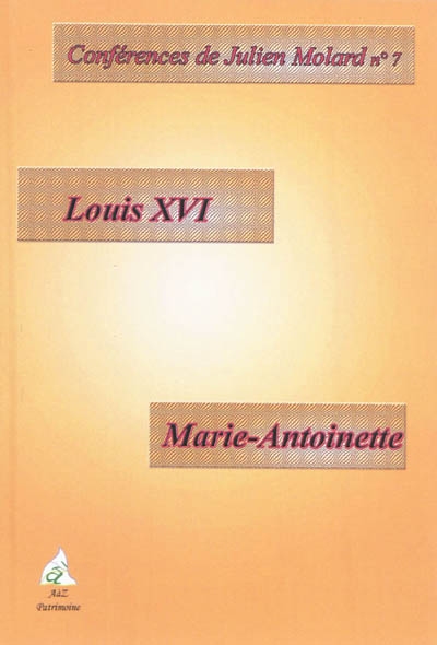 Louis XVI, Marie-Antoinette : un couple dans la tourmente