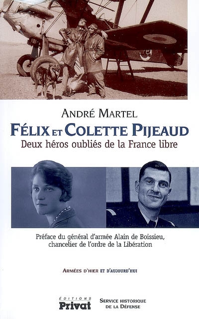 Félix et Colette Pijeaud : deux héros oubliés de la France libre