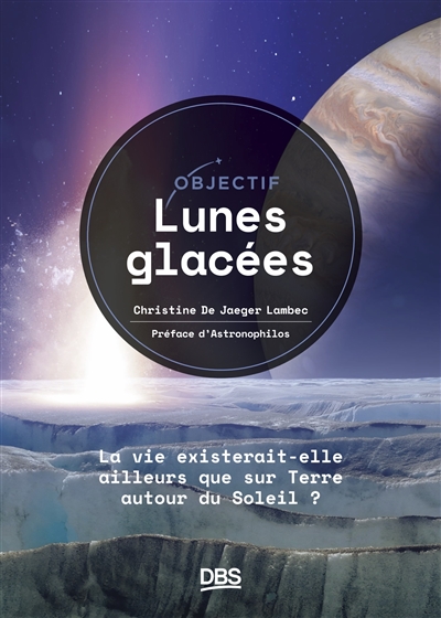 Lunes glacées : la vie existerait-elle ailleurs que sur Terre autour du Soleil ?