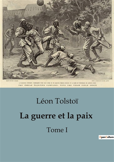 La guerre et la paix : Tome I