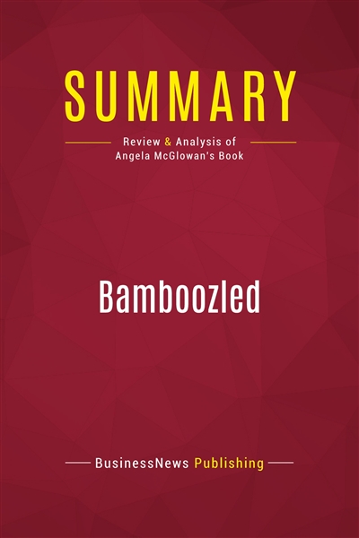 Summary : Bamboozled :...