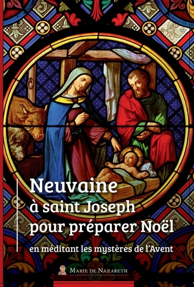Neuvaine à saint Joseph pour préparer Noël en méditant les mystères de l'Avent