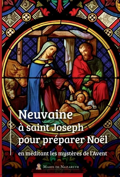 Neuvaine à saint Joseph pour préparer Noël en méditant les mystères de l'Avent