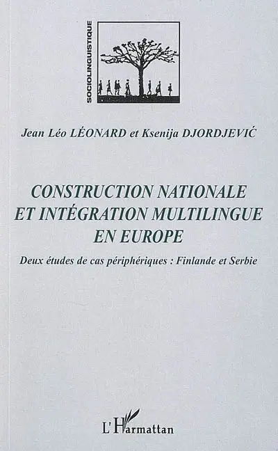 Construction nationale et intégration multilingue en Europe : deux études de cas périphériques : Finlande et Serbie