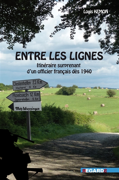 Entre les lignes : itinéraire surprenant d'un officier français dès 1940