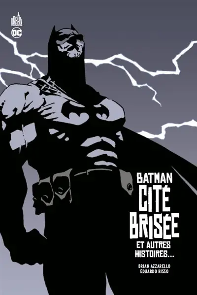 Batman : cité brisée : et autres histoires...