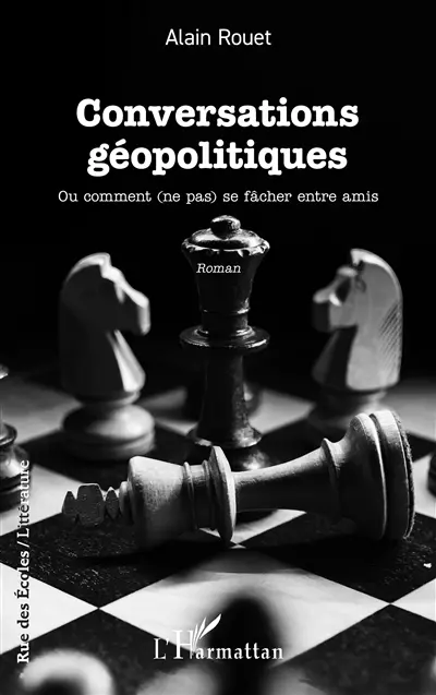 Conversations géopolitiques ou Comment (ne pas) se fâcher entre amis
