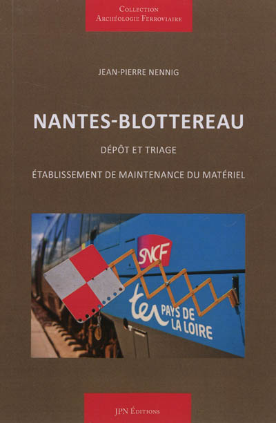 Nantes-Blottereau : dépôt et triage : établissement de maintenance du matériel