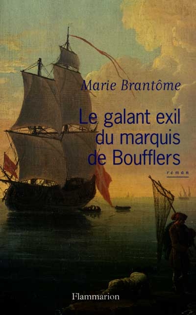Le galant exil du marquis de Boufflers