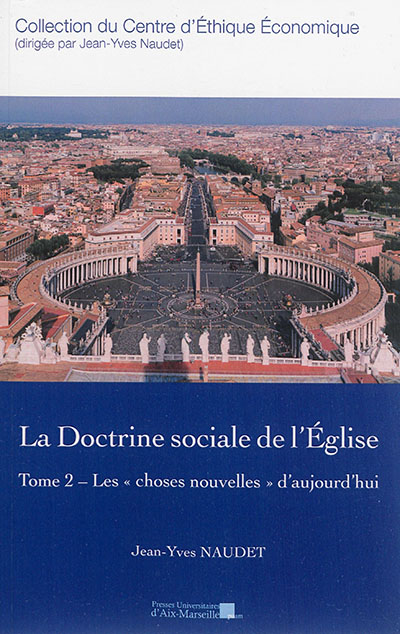 La doctrine sociale de l'Eglise. Vol. 2. Les choses nouvelles d'aujourd'hui