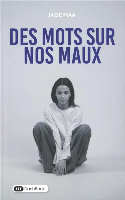 Des mots sur nos maux