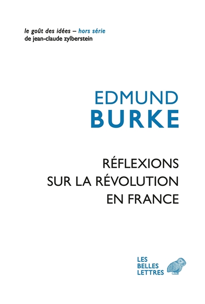 Réflexions sur la Révolution en France : suivi d'un choix de textes de Burke sur la Révolution