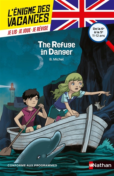 The refuge in danger : de la 6e à la 5e, 11-12 ans : conforme aux programmes