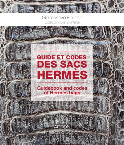 Guide et codes des sacs Hermès. Guidebook and codes of Hermès bags