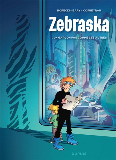 Zebraska. Vol. 1. Un garçon pas comme les autres