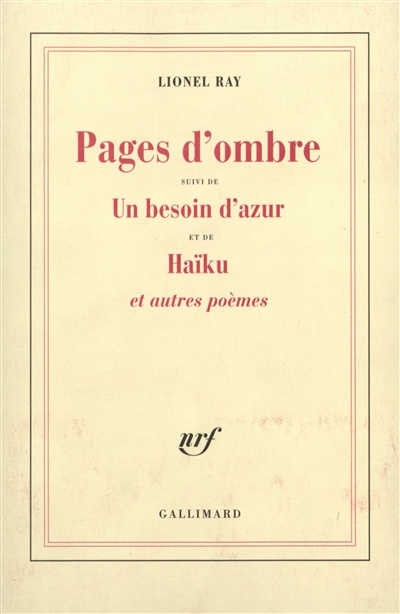 Pages d'ombre. Un besoin d'azur. Haïku : et autres poèmes