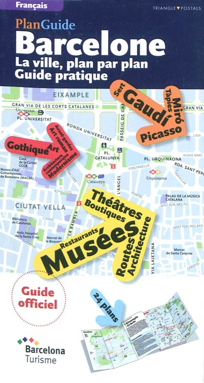 Barcelone : la ville, plan par plan guide pratique : plan guide