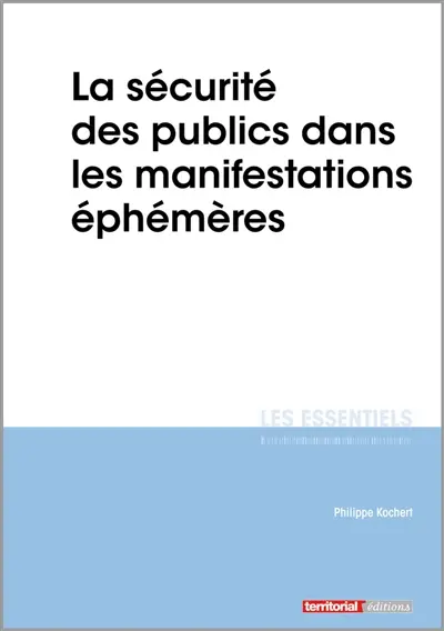 La sécurité des publics dans les manifestations éphémères