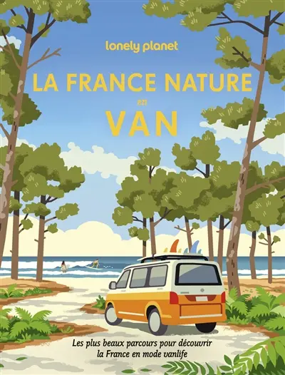 La France nature en van : les plus beaux parcours pour découvrir la France en mode vanlife