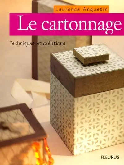 Le cartonnage : techniques et création