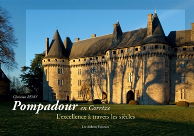 Pompadour en Corrèze : l'excellence à travers les siècles