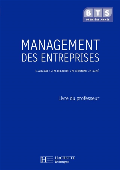 Management des entreprises : BTS, première année : livre du professeur