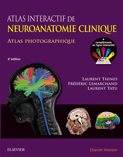 Atlas interactif de neuroanatomie clinique : atlas photographique